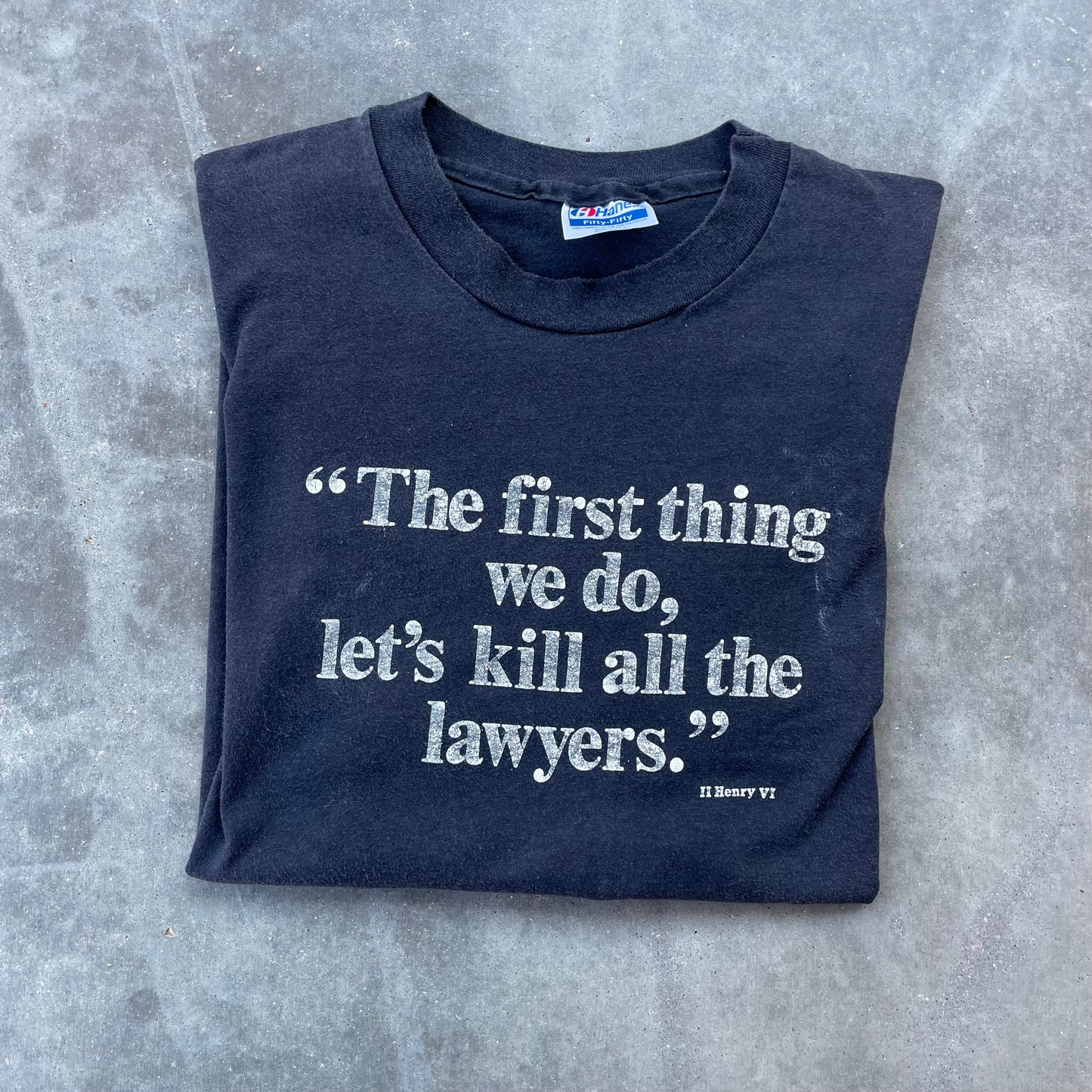 80s ‘Let’s Kill All The Lawyers’ T-shirt